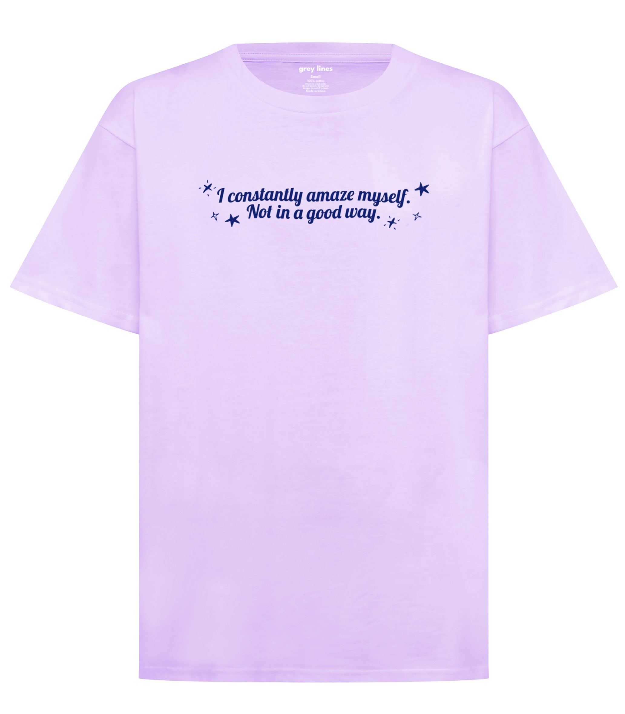 I Constantly Amaze Myself. Not In A Good Way. Oversized Tee