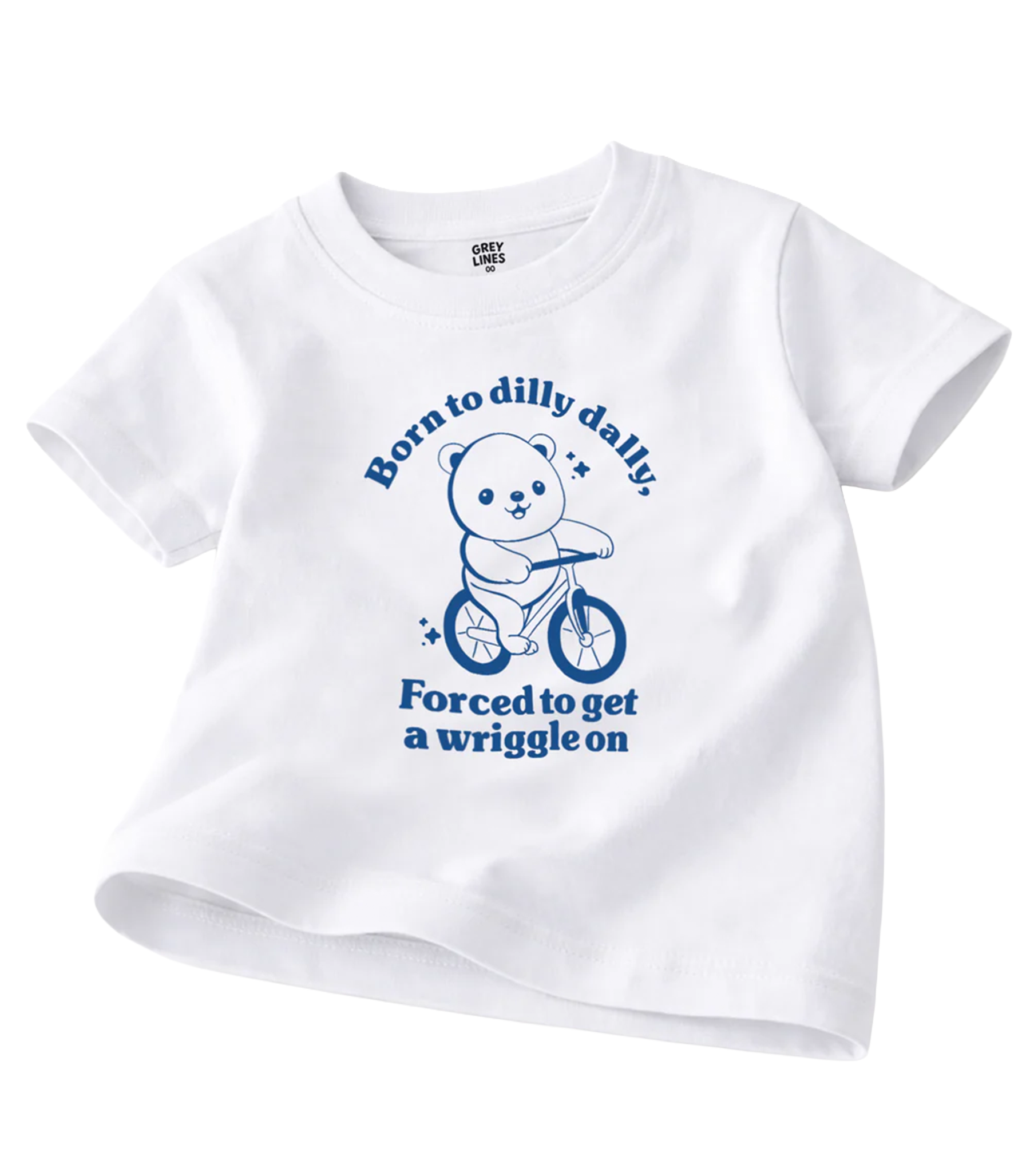 Born To Dilly Dally, Forced To Get A Wriggle On Kids Tee