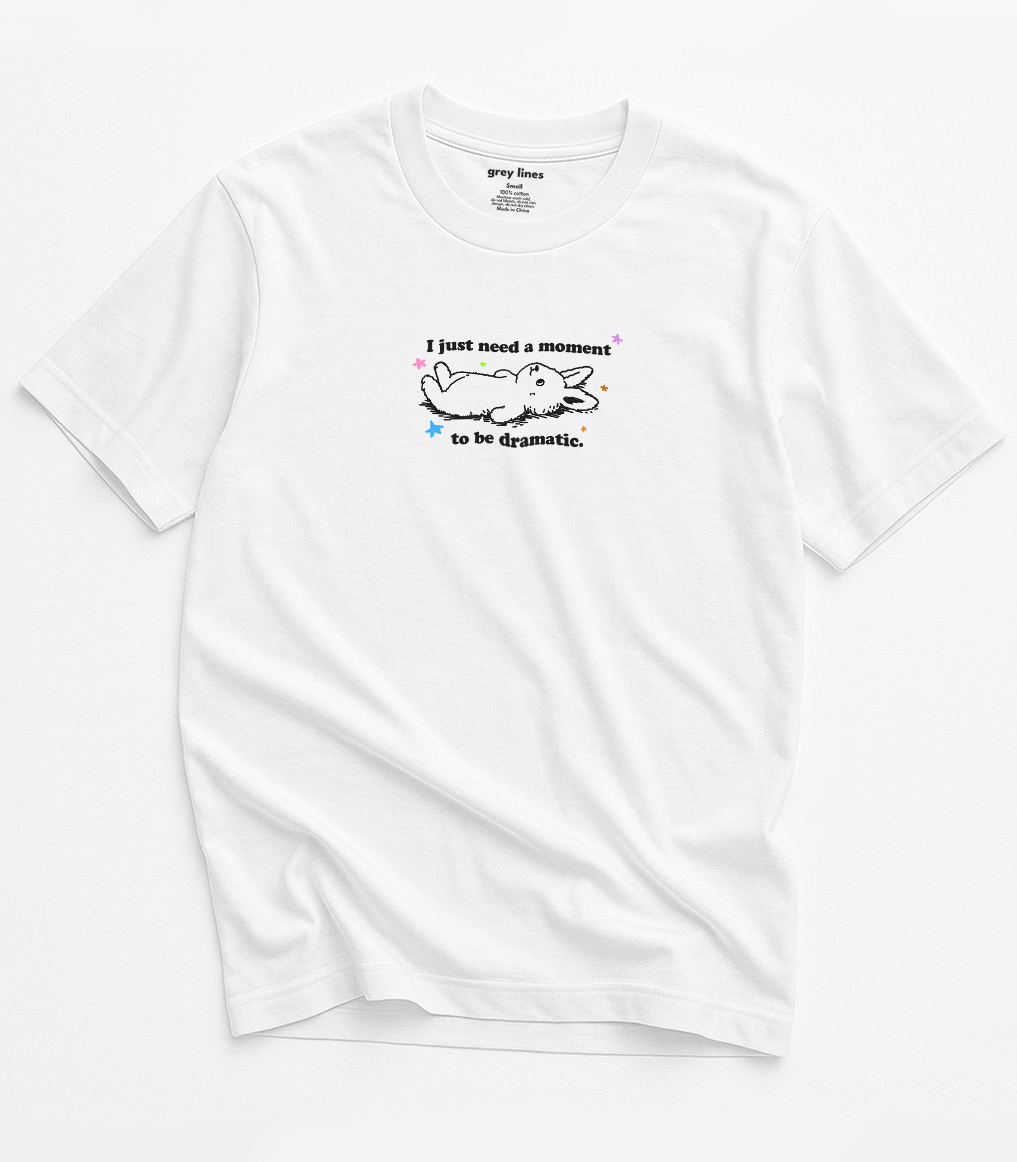 I Just Need A Moment To Be Dramatic Oversized Tee