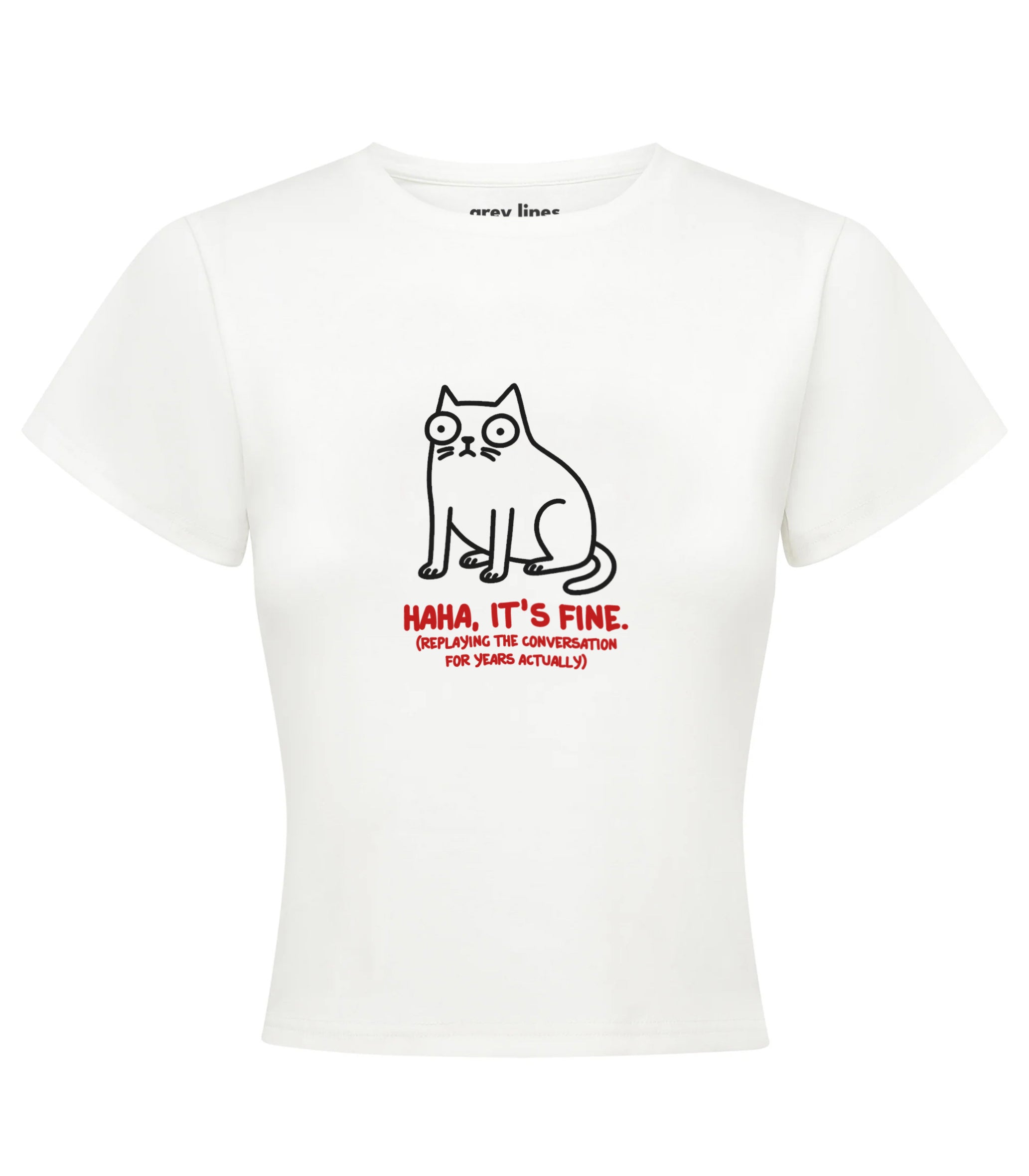 Haha, Its Fine (Replaying The Conversation For Years Actually) Baby Tee