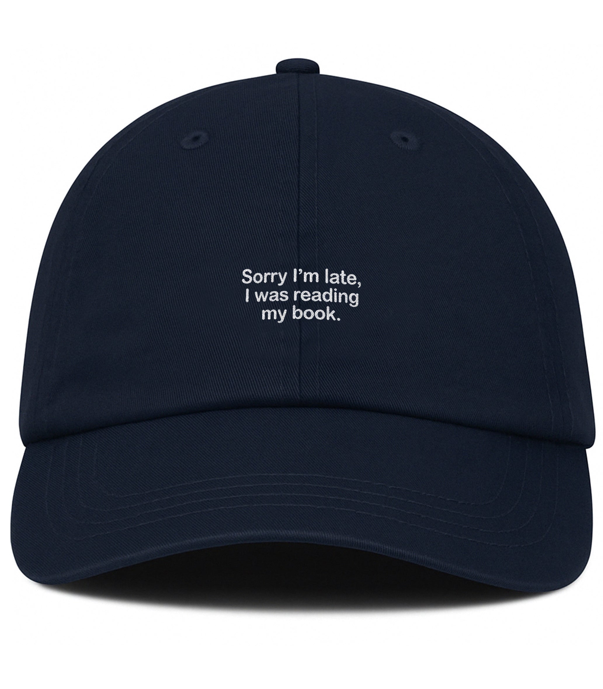 PRE-ORDER: Sorry I'm Late, I Was Reading My Book Cotton Hat (Shipping in 2-3 weeks)