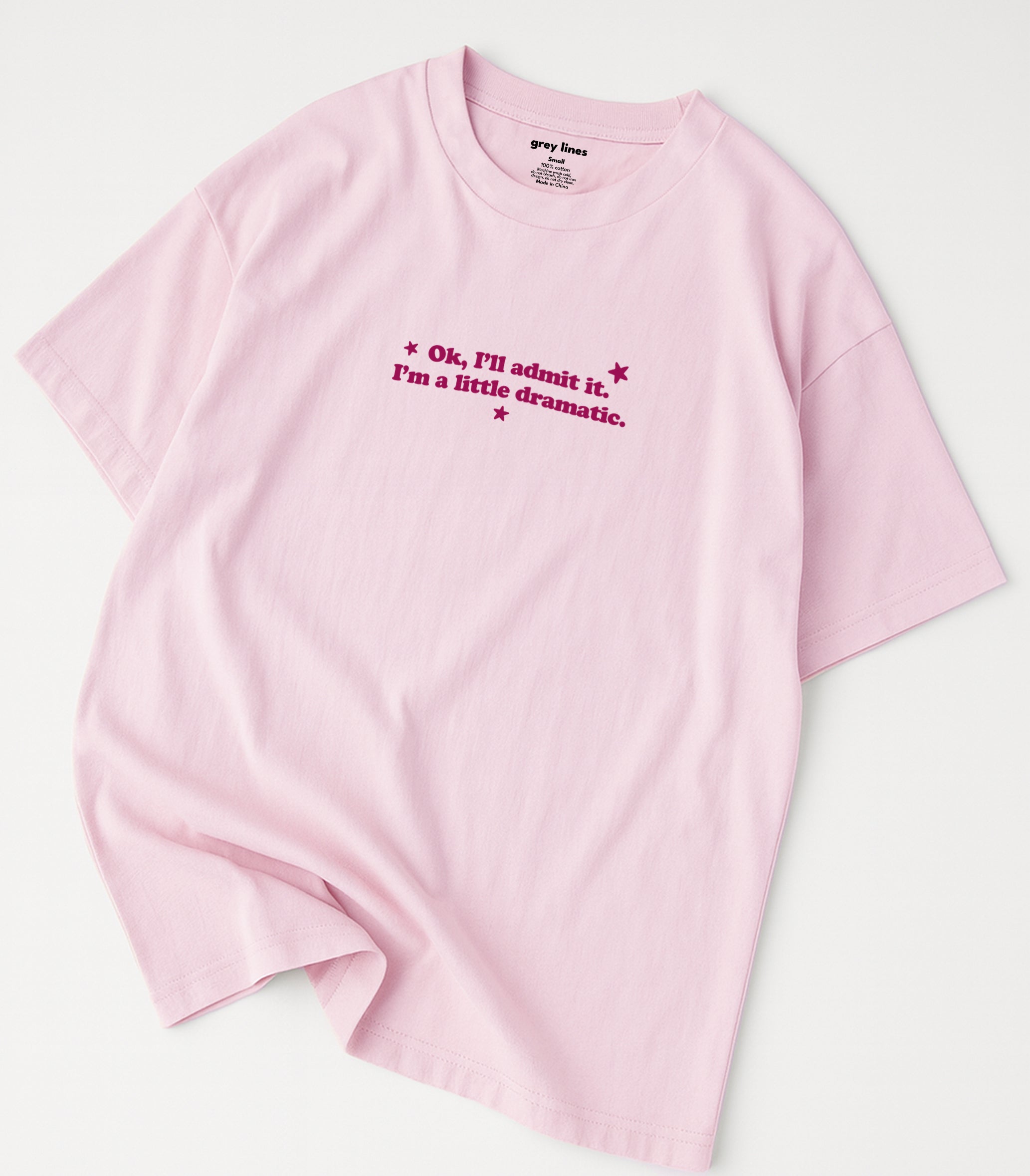 Ok, I'll Admit It. I'm A Little Dramatic Oversized Tee - LESS THAN 25 UNITS LEFT!