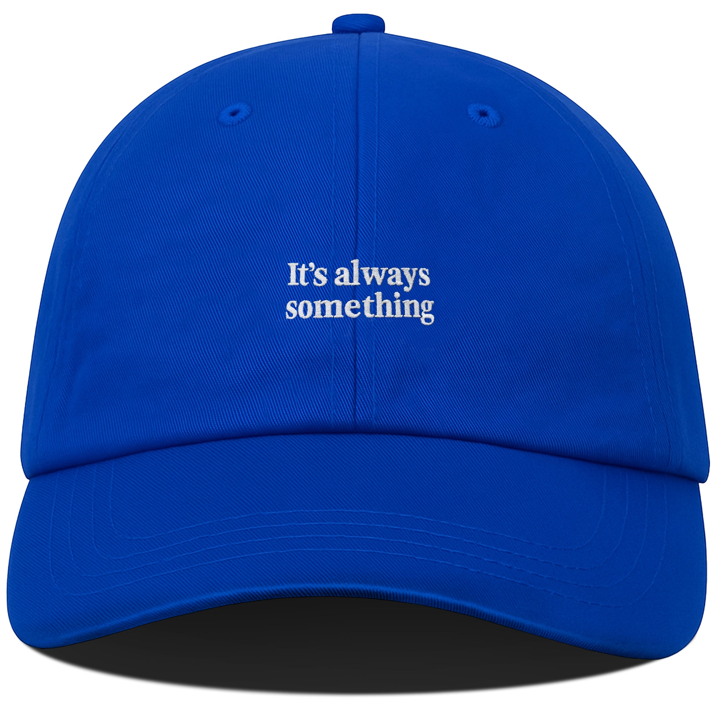 PRE-ORDER: It's Always Something Cotton Hat (Shipping in 2-3 Weeks)