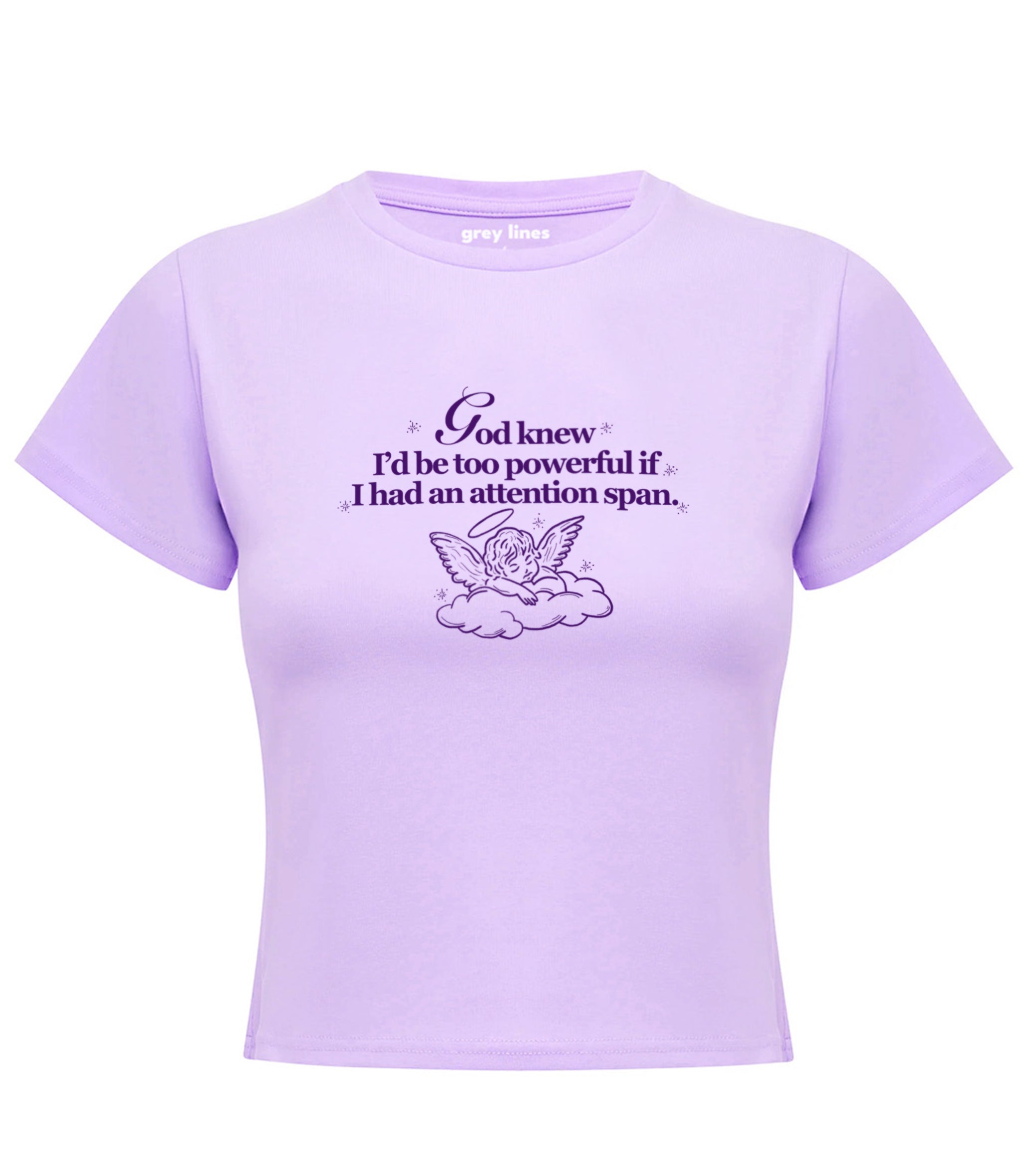 God Knew I’d Be Too Powerful If I Had An Attention Span Baby Tee