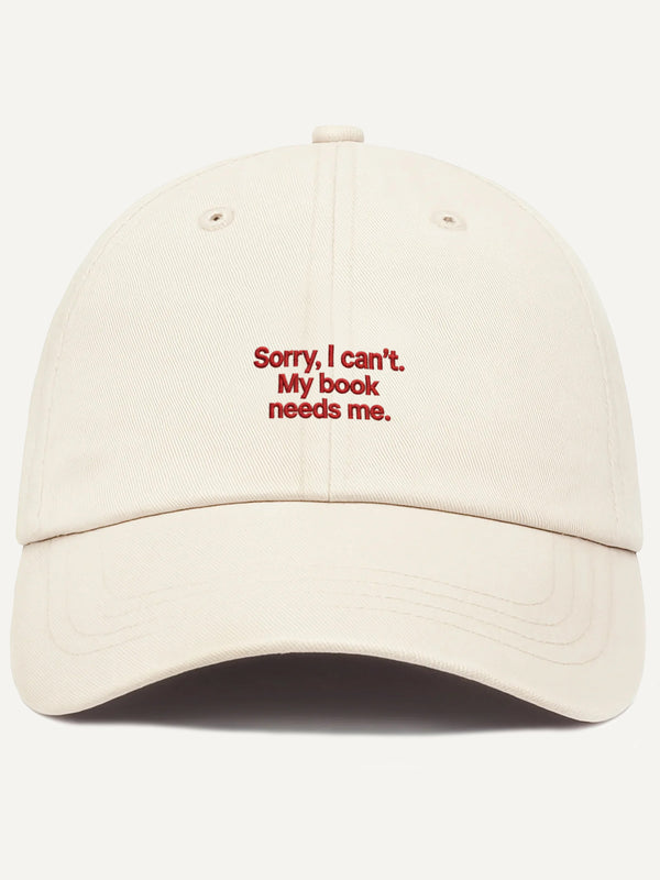 PRE-ORDER: Sorry, I Can't. My Book Needs Me Cotton Hat (Shipping in 2-3 weeks)