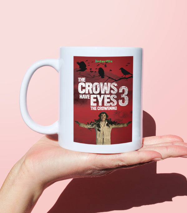 The Crows Have Eyes (Coffee Mug)