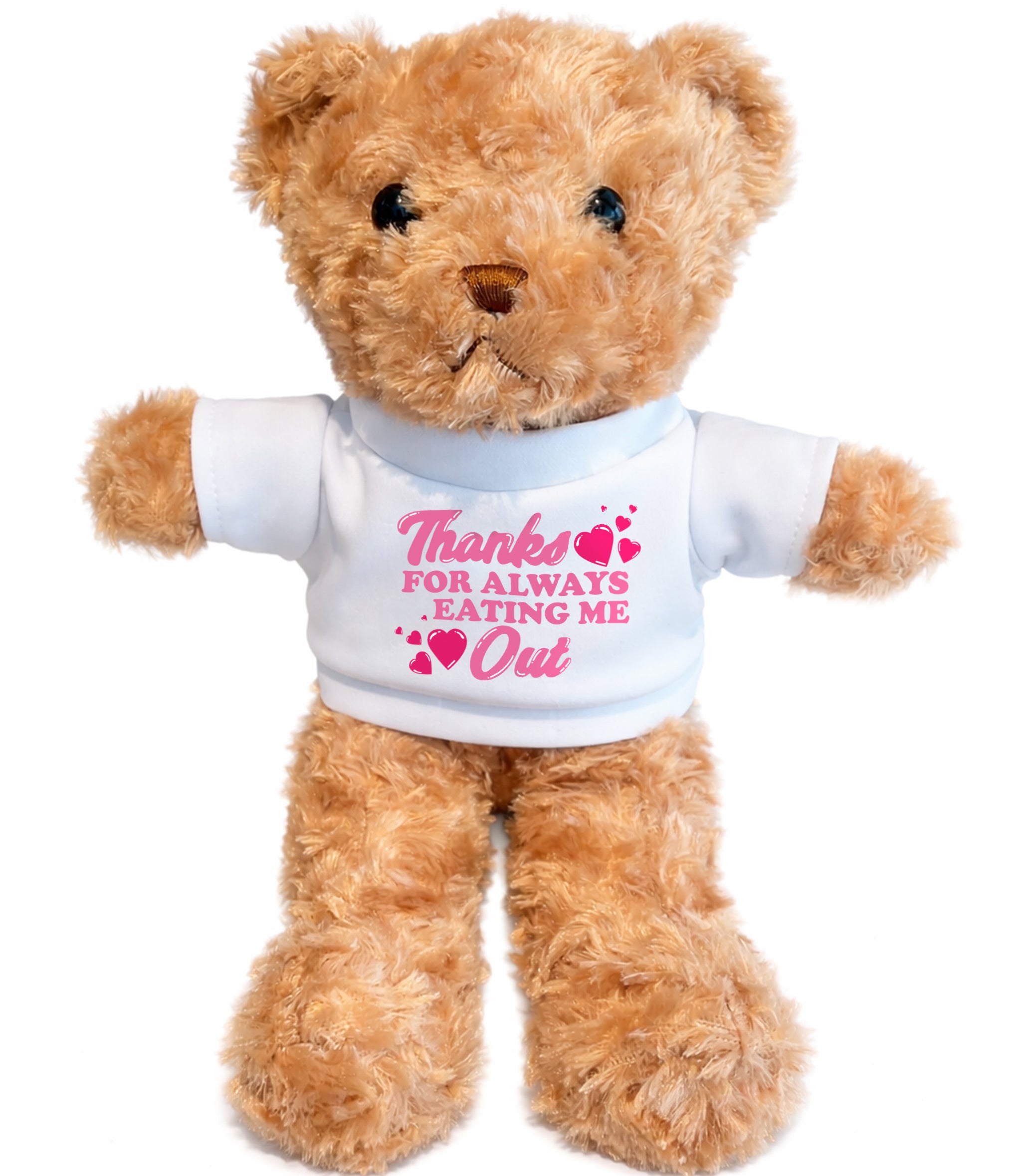 Thanks For Always Eating Me Out Teddy Bear