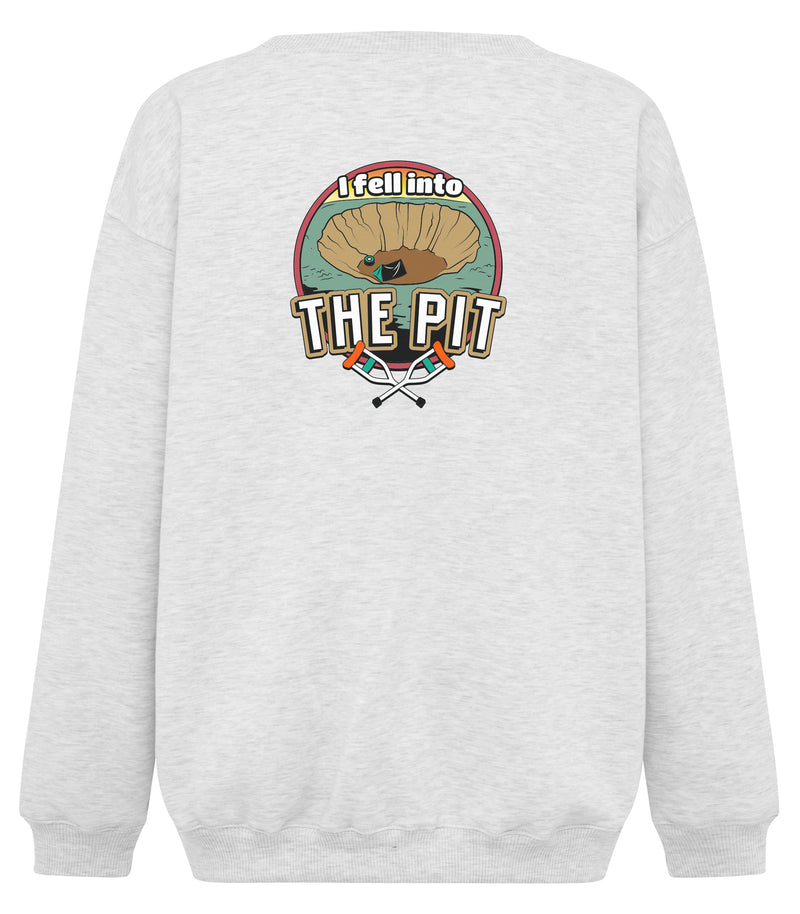 I Fell Into The Pit (Oversized Sweatshirt)