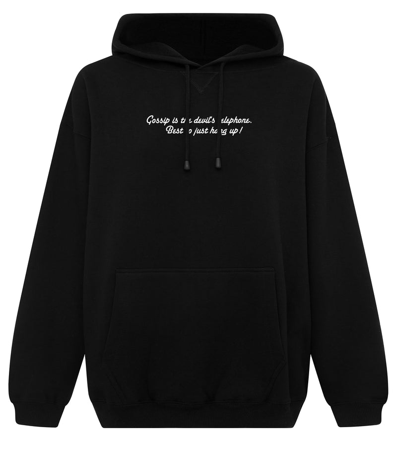 Gossip is the devil's telephone. Best to just hang up! (Oversized Hoodie)