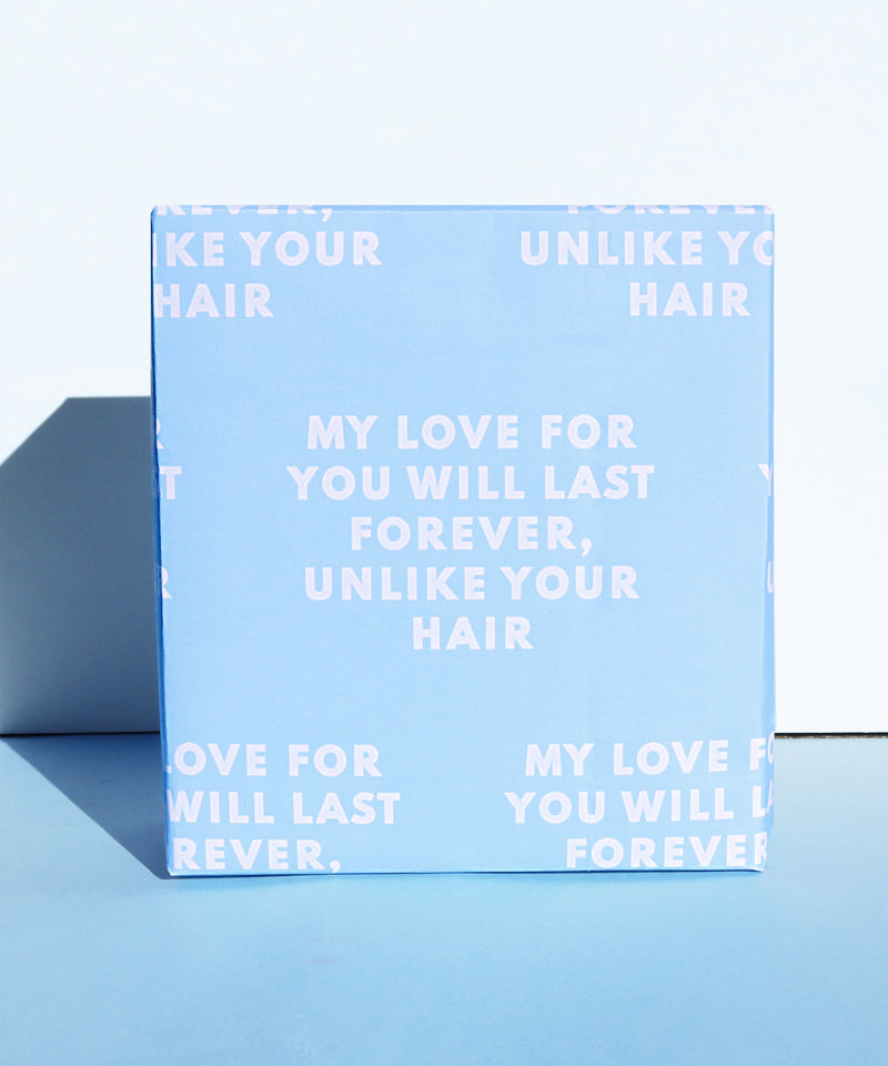 my love for you will last forever unlike your hair (wrapping paper)