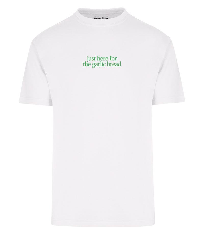 just here for the garlic bread oversized tee