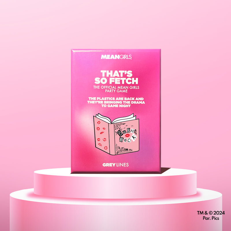 That's So Fetch: The Official Mean Girls Party Game – Grey Lines