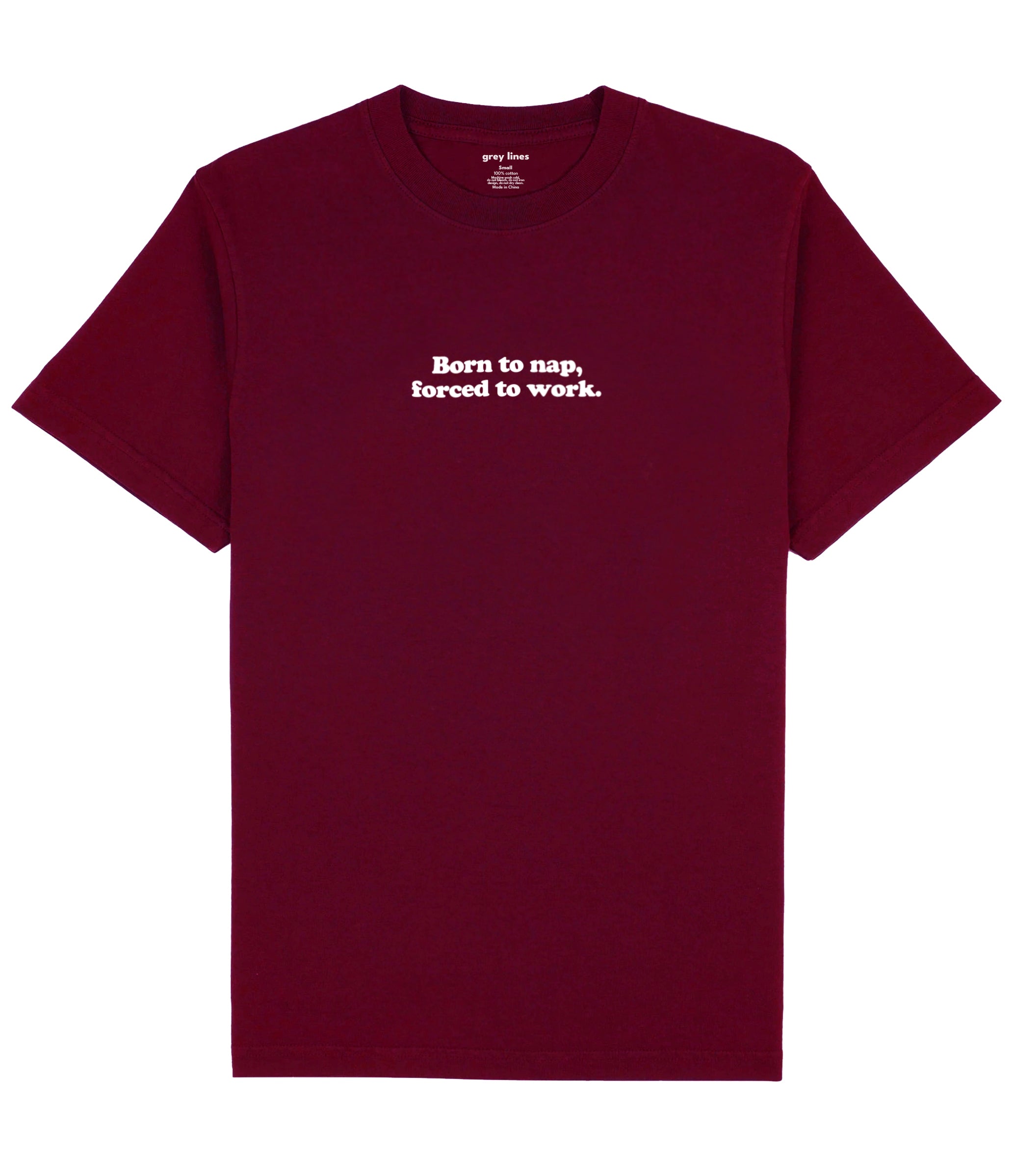 Born To Nap, Forced To Work Oversized Tee