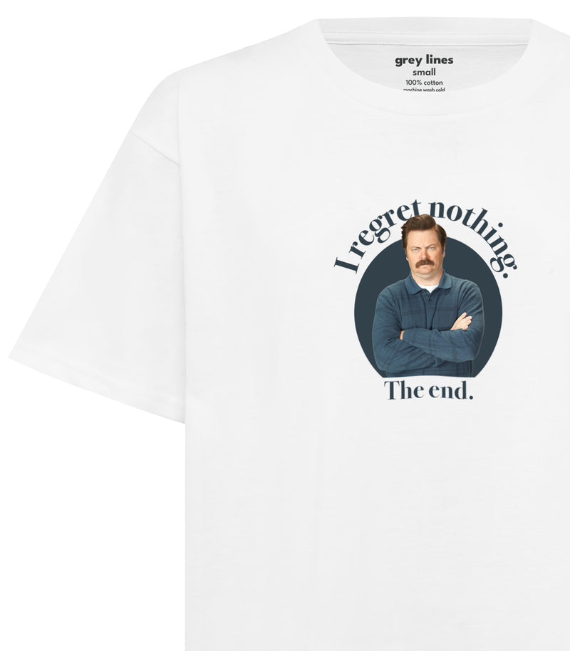I Regret Nothing. The End. (Unisex Tee)