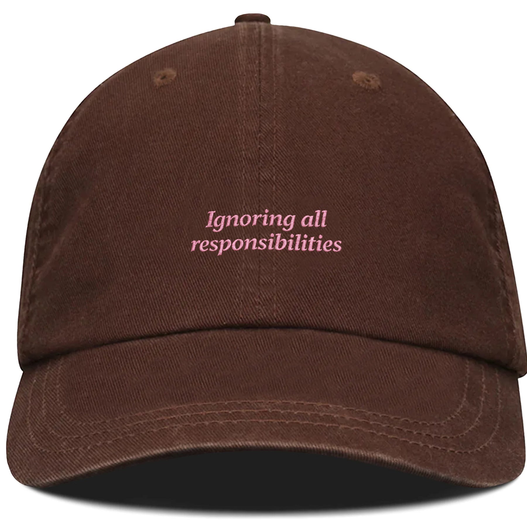 PRE-ORDER: Ignoring All Responsibilities Cotton Hat (Shipping in 2-3 weeks)