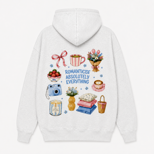 Romanticise Absolutely Everything Oversized Hoodie