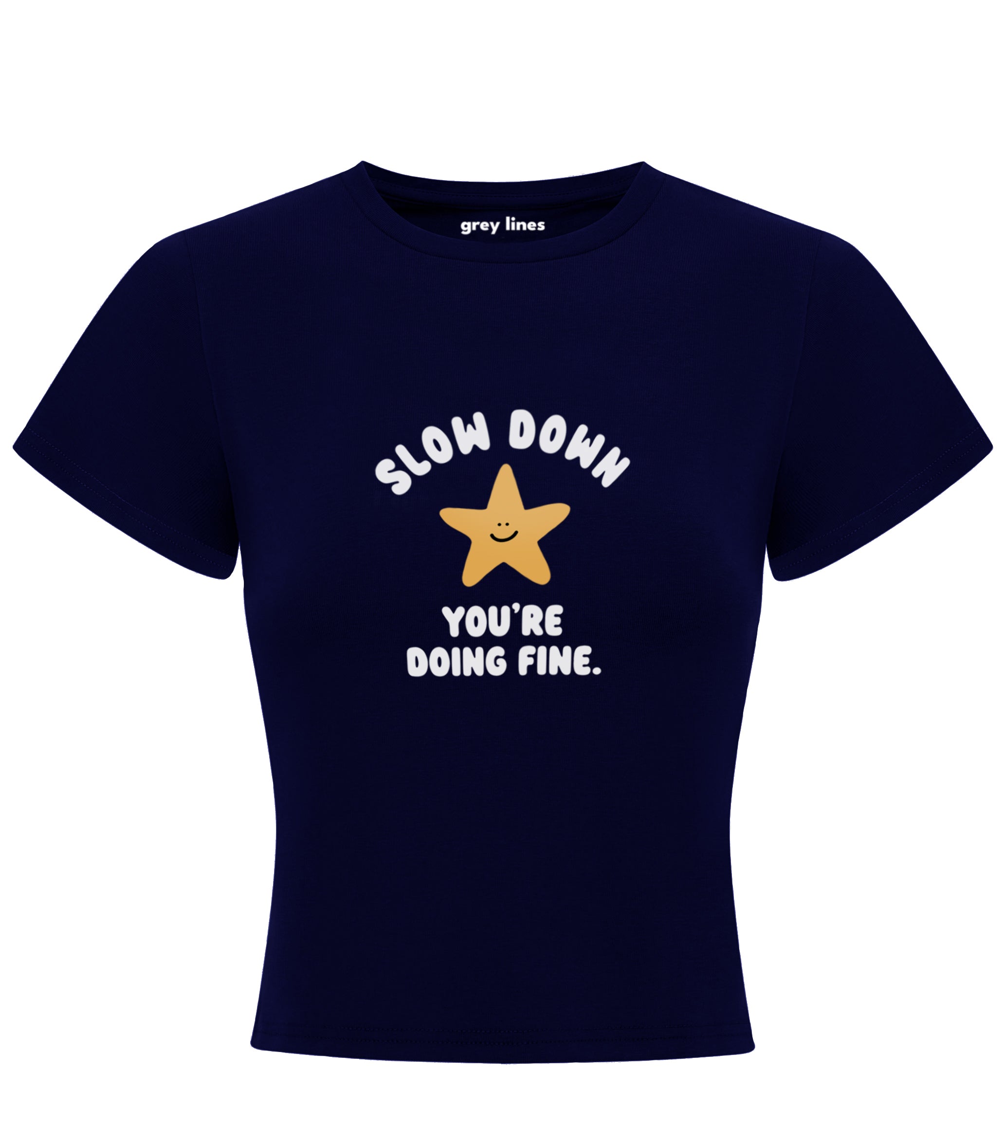 Slow Down, You're Doing Fine Baby Tee