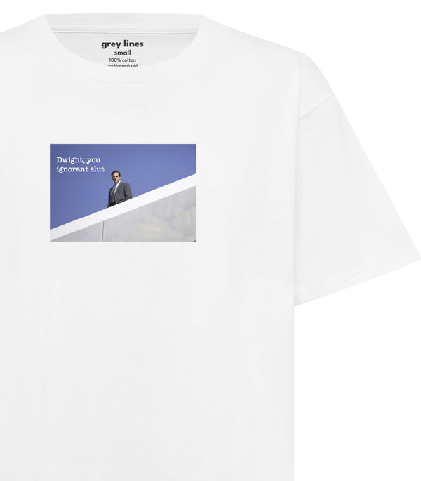 PRE-ORDER: Dwight, You Ignorant Slut Unisex Tee (Shipping in 1-2 weeks)