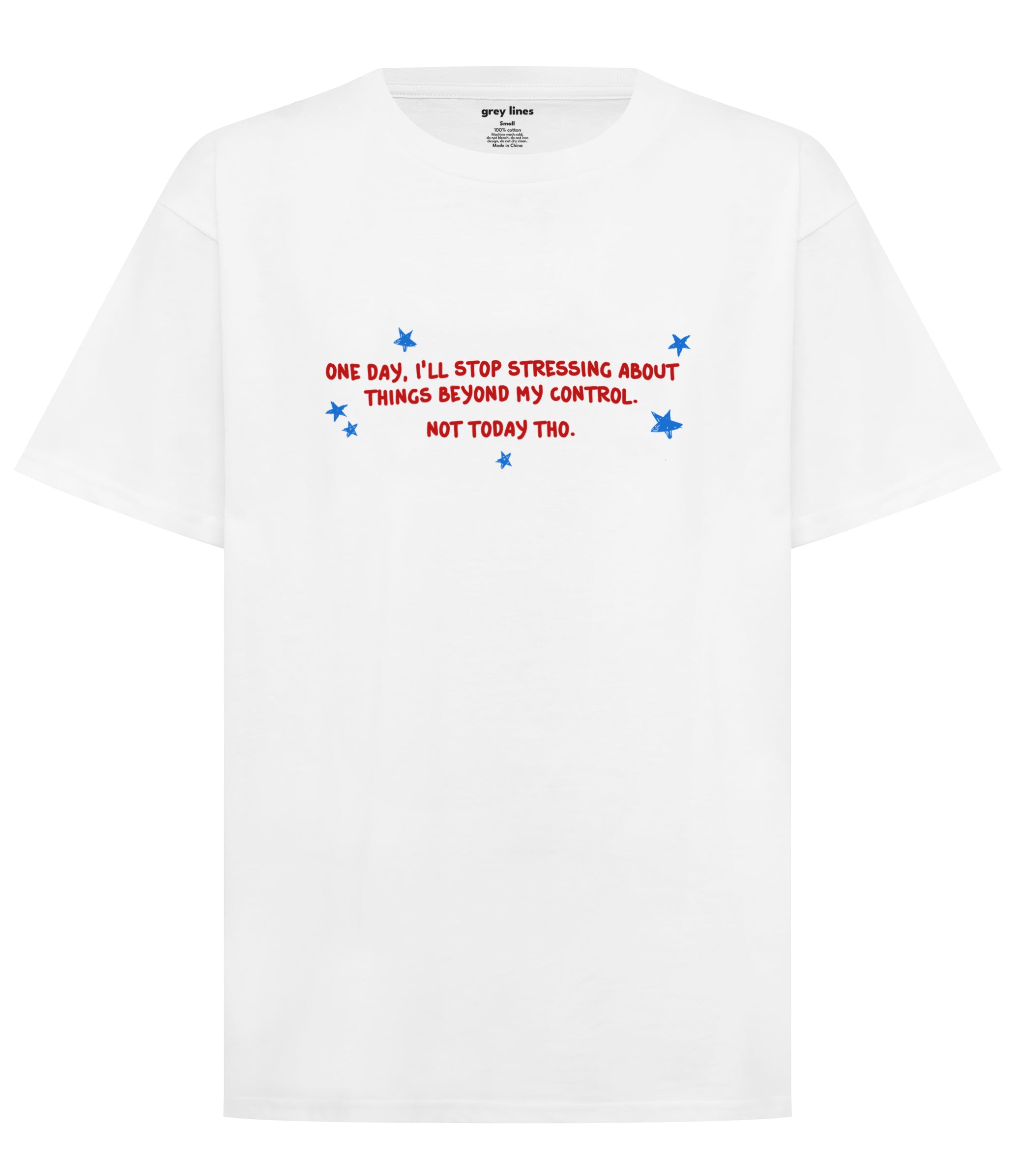 PRE-ORDER: One Day, I'll Stop Stressing About Things Beyond My Control. Not Today Tho. Oversized Tee (Shipping in 1-2 weeks)