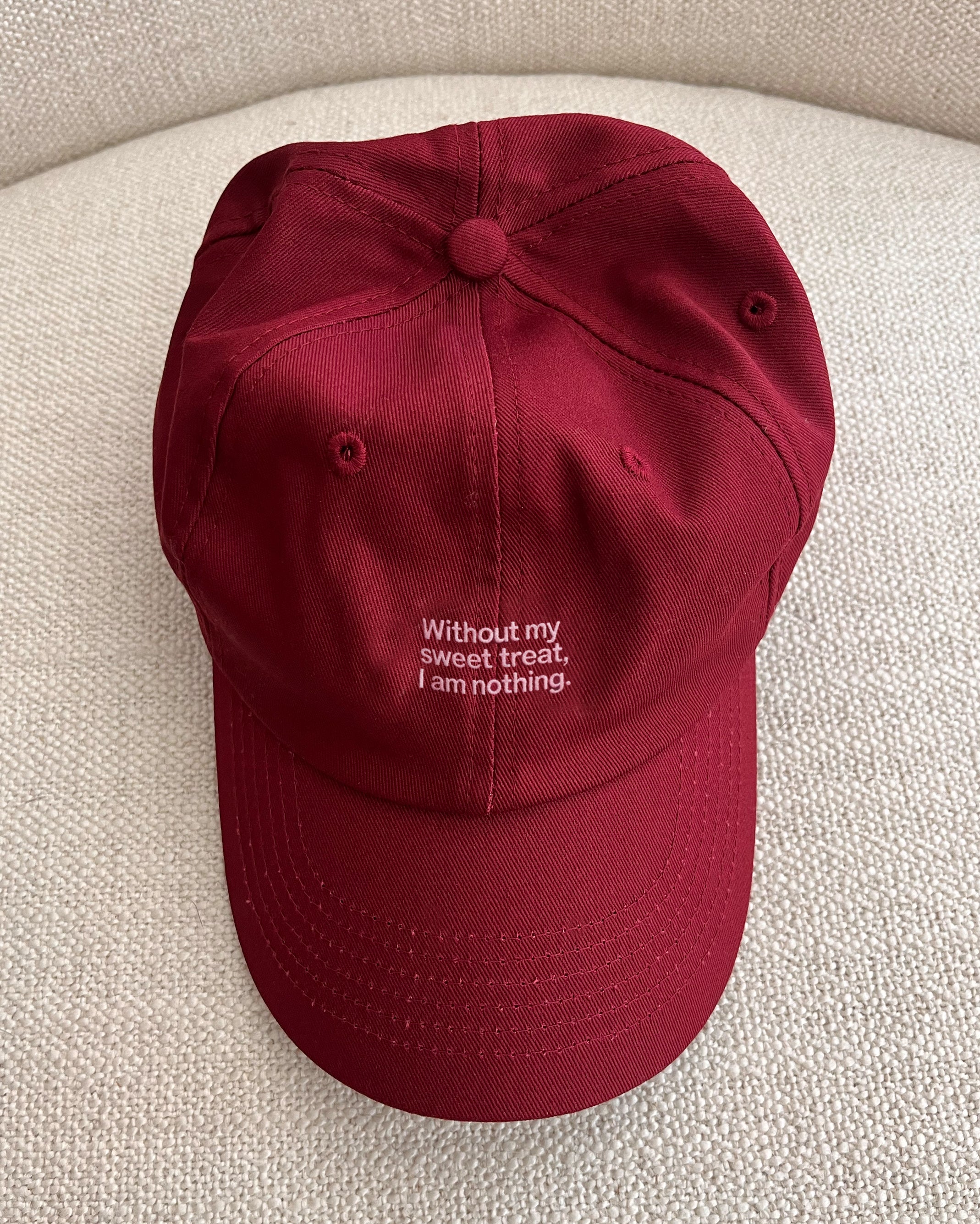 Without My Sweet Treat, I Am Nothing Cotton Hat