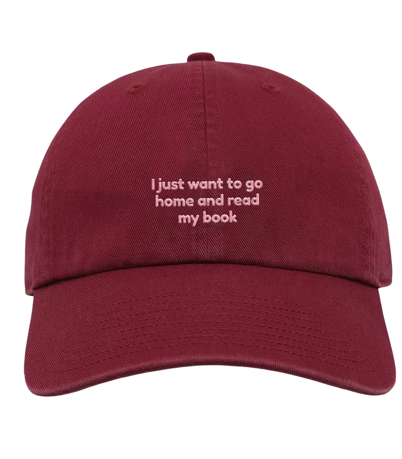 I Just Want To Go Home And Read My Book Cotton Hat (Shipping in 2-3 weeks)