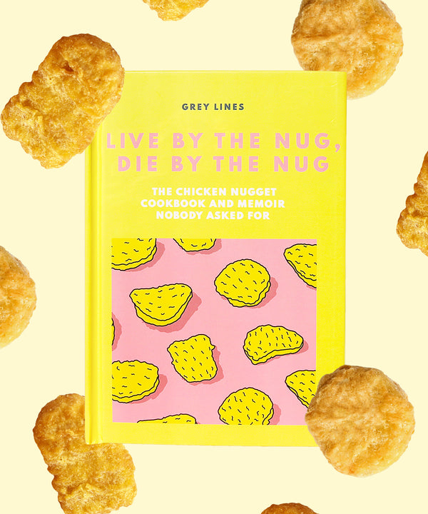 live by the nug, die by the nug cookbook