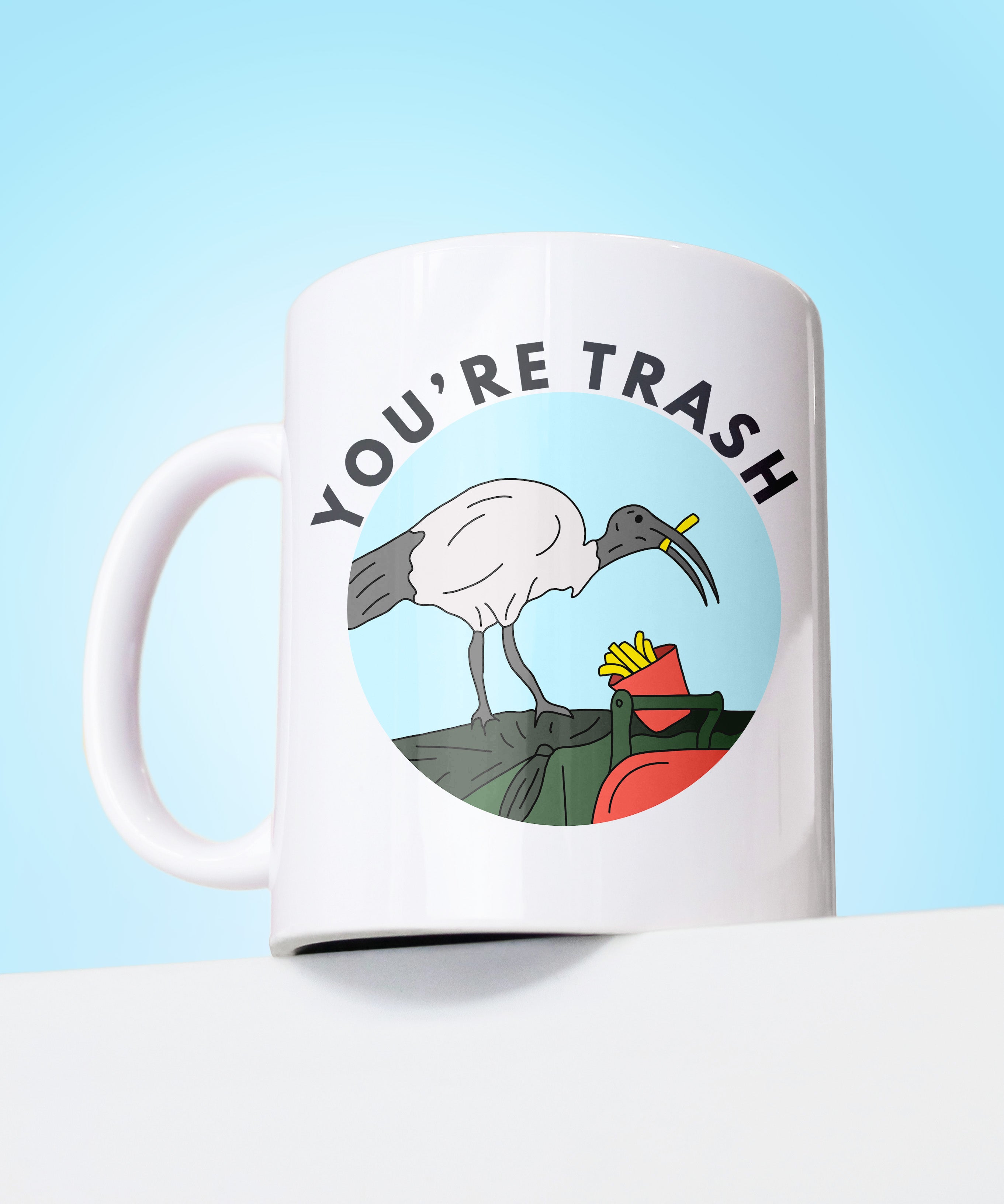you're trash coffee mug
