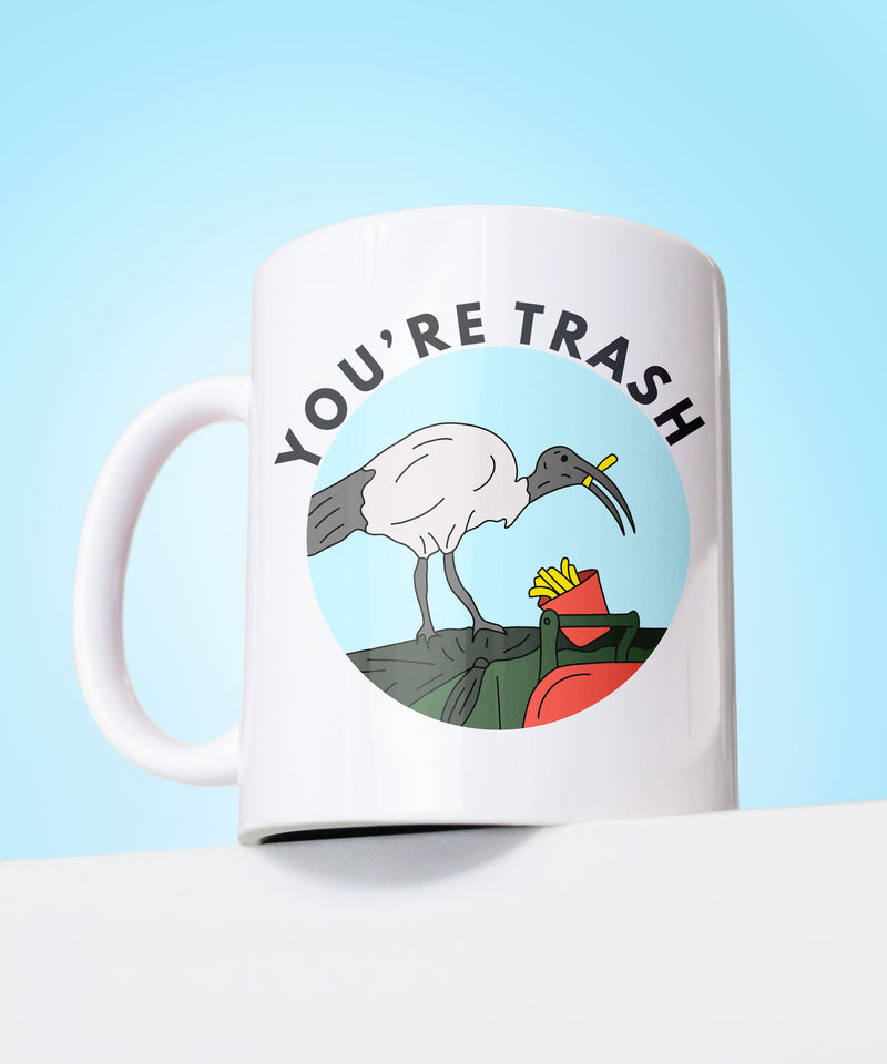 you're trash coffee mug